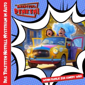 Lach Mal! - Das Toiletten-Notfall-Mysterium im Auto (Cover)