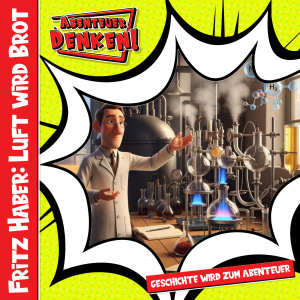War Mal! - Fritz Haber: Luft wird Brot (Cover)