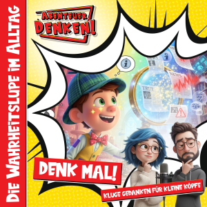 Denk Mal-Die Wahrheitslupe im Alltag (Cover)
