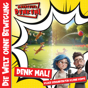 Denk Mal-Die Welt ohne Bewegung (Cover)