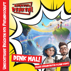 Denk Mal-Unsichtbare Brücken der Freundschaft (Cover)