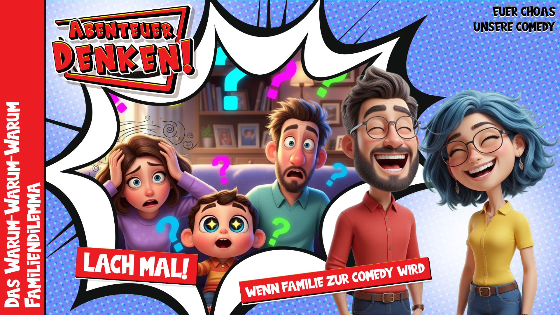 Lach Mal-Das Warum-Warum-Warum Familiendilemma (Thumbnail)