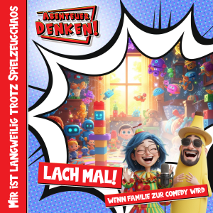 Lach Mal-Mir ist langweilig trotz Spielzeugchaos (Cover)