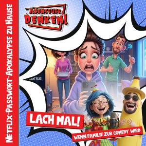 Lach Mal-Netflix-Passwort-Apokalypse zu Hause (Cover)