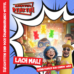 Lach Mal-Süßigkeiten sind doch Grundnahrungs-mittel (Cover)