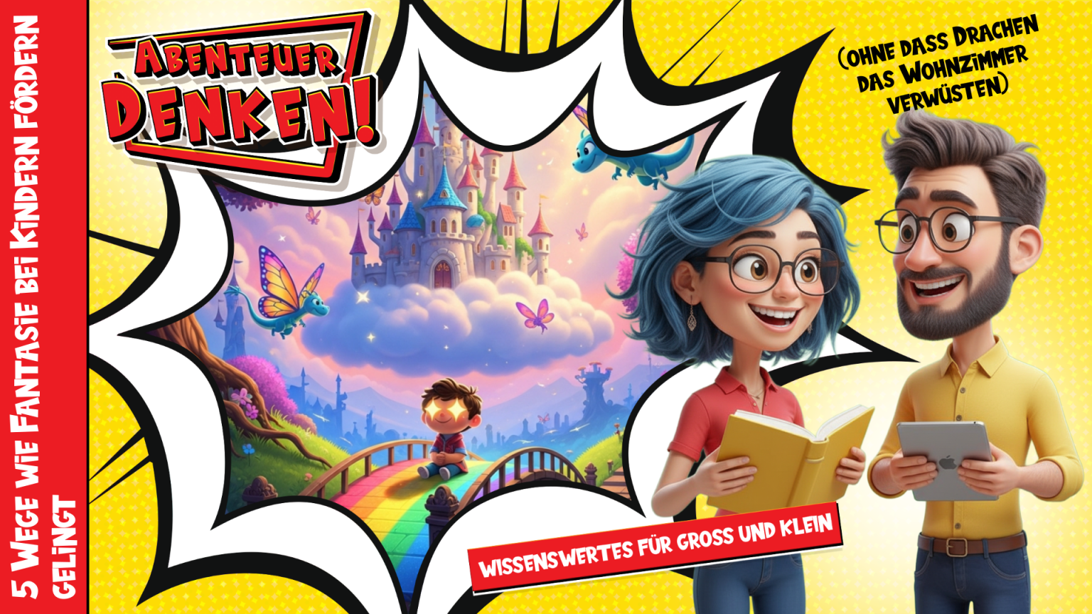 Lies Mal-5 Wege wie Fantasie bei Kindern fördern gelingt (ohne dass Drachen das Wohnzimmer verwüsten) (Thumbnail)