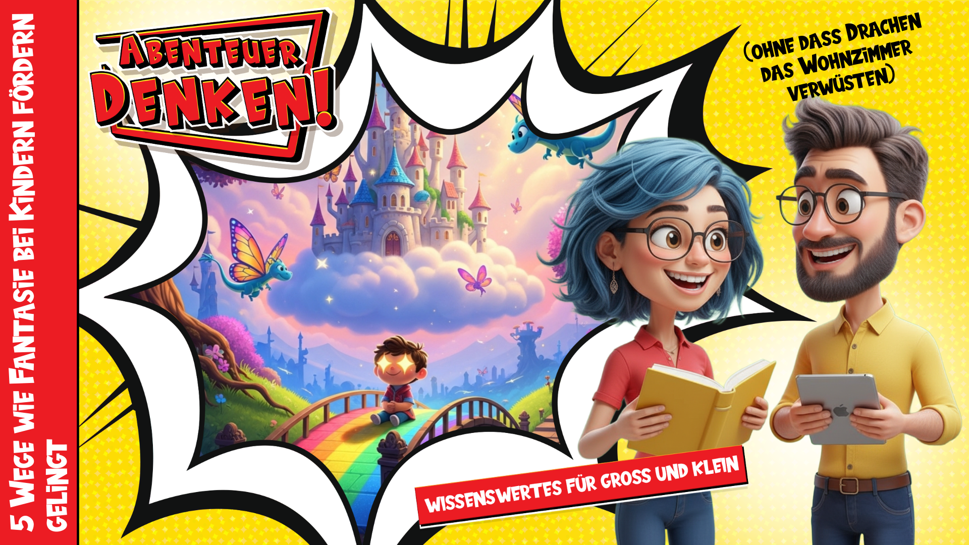 Lies Mal-5 Wege wie Fantasie bei Kindern fördern gelingt (ohne dass Drachen das Wohnzimmer verwüsten) (Thumbnail)