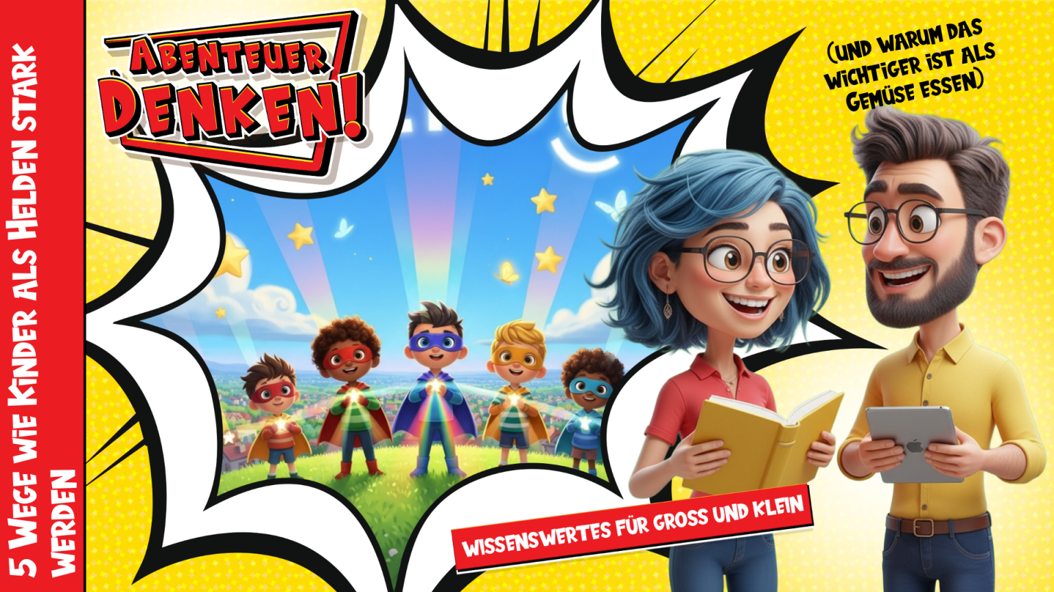 Lies Mal-5 Wege wie Kinder als Helden stark werden (und warum das wichtiger ist als Gemüse essen) (Thumbnail)