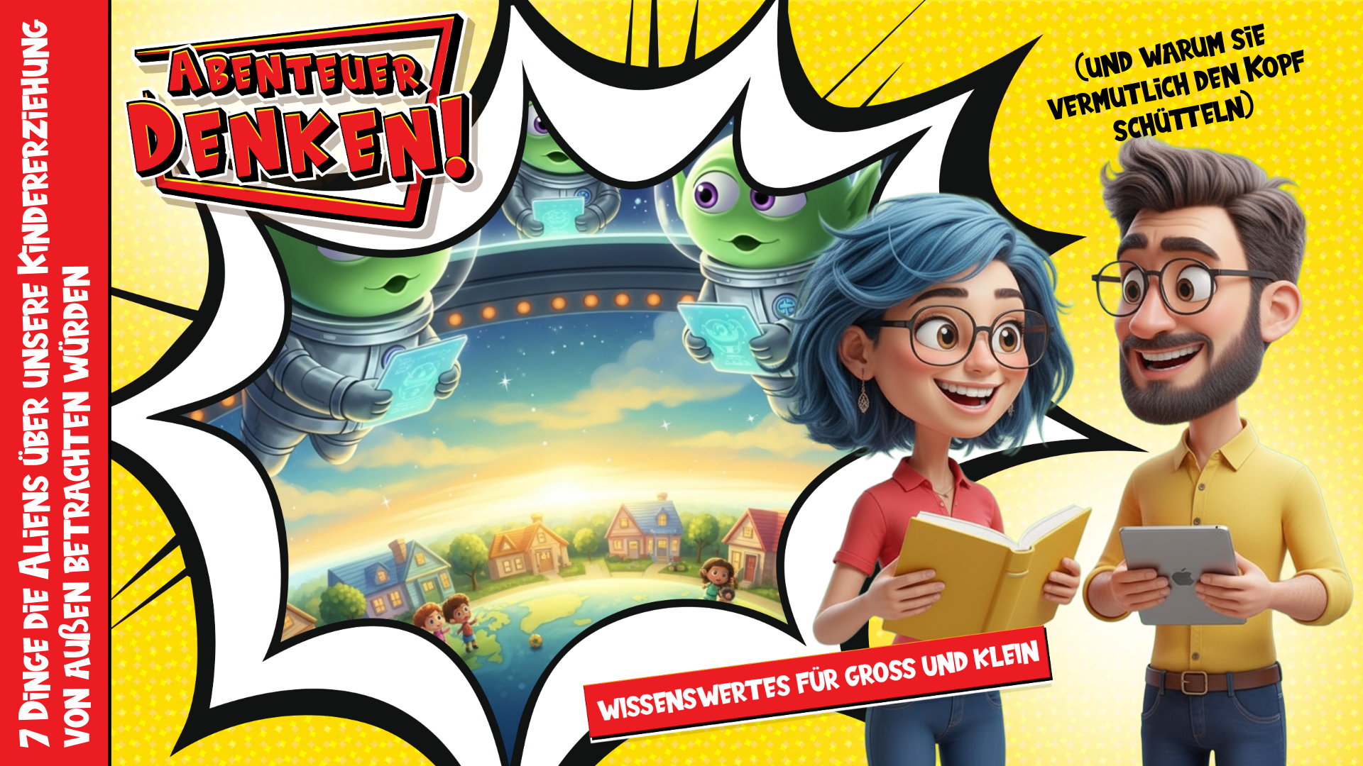 Lies Mal-7 Dinge die Aliens über unsere Kindererziehung von außen betrachten würden (und warum sie vermutlich den Kopf schütteln) (Thumbnail)