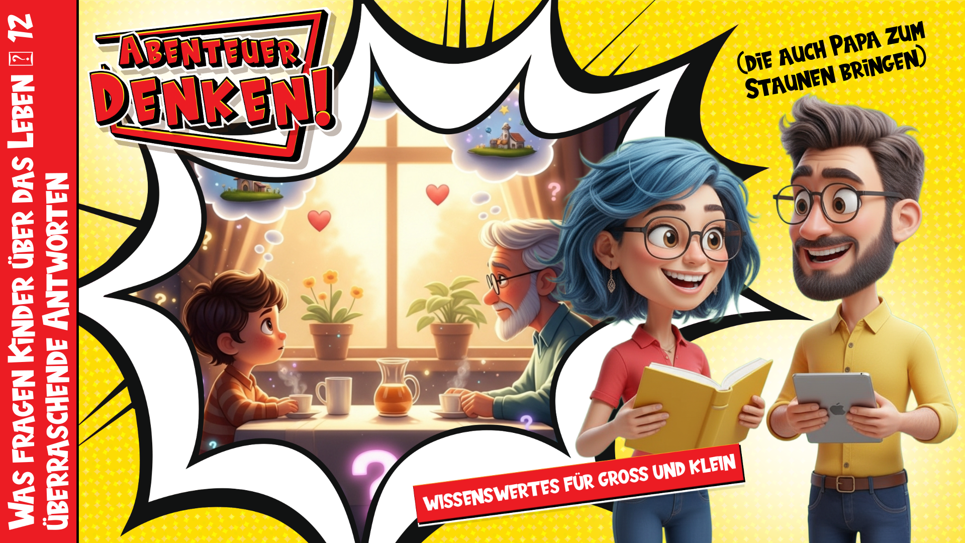 Lies Mal-Was fragen Kinder über das Leben – 12 überraschende Antworten (die auch Papa zum Staunen bringen) (Thumbnail)