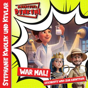 War Mal-Stephanie Kwolek und Kevlar (Cover)