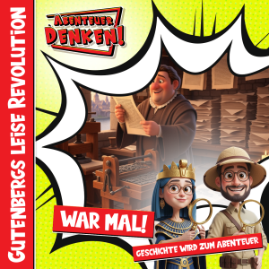 War Mal! - Gutenbergs leise Revolution (Cover)