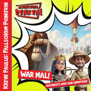 War Mal! - Käthe Paulus: Fallschirm-Pionierin (Cover)
